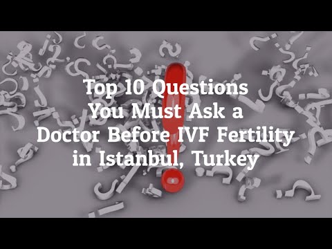 10 Questions to Ask A Doctor Before IVF Fertility in Istanbul, Turkey