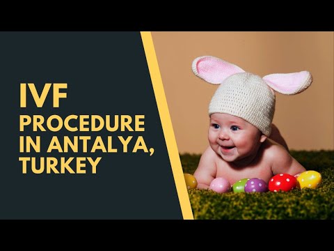 Top IVF Procedure in Antalya, Turkey
