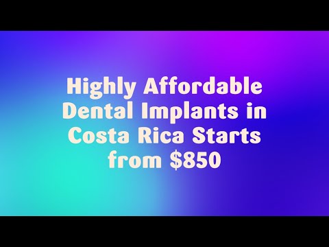 Highly Affordable Dental Implants in Costa Rica Starts from $850