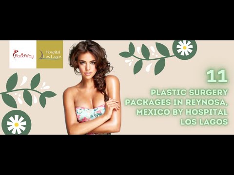 11 Top Rated Plastic Surgery Packages in Reynosa Mexico - Hospital Los Lagos
