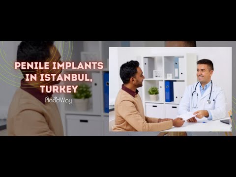 Penile Implants in Istanbul Turkey from World-Class Surgeon