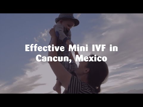Effective Mini IVF in Cancun, Mexico
