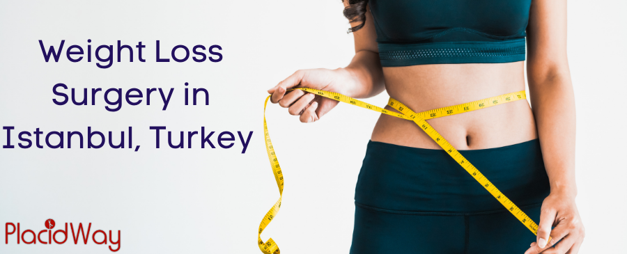 Weight Loss Surgery in Istanbul, Turkey - High-Quality Treatment